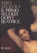 Il primo secolo dopo Beatrice, Amin Malouf