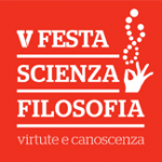 V° Edizione di Festa di Scienza e di Filosofia