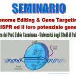 Seminario "Genome editing & Gene Targeting: i CRISPR ed il loro potenziale genetico"